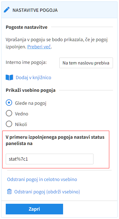 Ponazoritev za Privzeta vrednost za parameter status Ponazoritev za V primeru izpolnjenega pogoja nastavi status panelista na